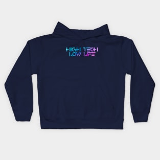 High Tech Low Life Kids Hoodie